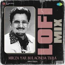 Mirza Yar Bulaonda Tera Lofi Mix