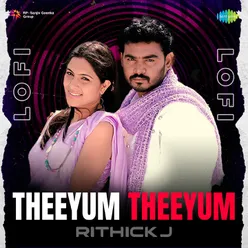 Theeyum Theeyum - Lofi