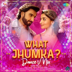 What Jhumka - Dance Mix