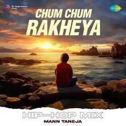 Chum Chum Rakheya Hip-Hop Mix