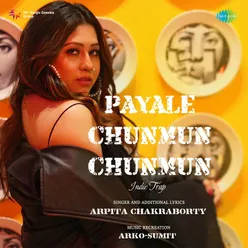 Payalay Chunmun Chunmun - Indie Trap