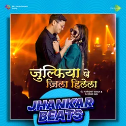 Julufiya Pe Jila Hilela - Jhankar Beats