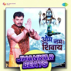 Om Namah Shivay - Jhankar Beats