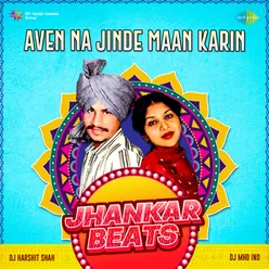 Aven Na Jinde Maan Karin Jhankar Beats