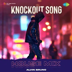 Knockout Song - House Mix