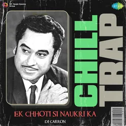 Ek Chhoti Si Naukri Ka - Chill Trap