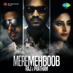 Mere Mehboob - Raj And Pratham