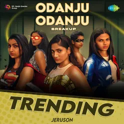 Odanju Odanju (Breakup) - Trending