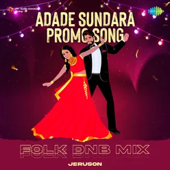 Adade Sundara Promo Song - Folk DnB Mix