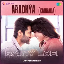 Aradhya (Kannada) - Rainy Lofi
