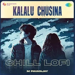 Kalalu Chusina - Chill Lofi