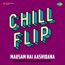 Mausam Hai Aashiqana - Chill Flip