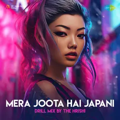 Mera Joota Hai Japani Drill Mix