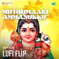 Muthumaari Ammanukku Lofi Flip