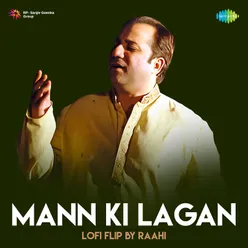 Mann Ki Lagan LoFi Flip