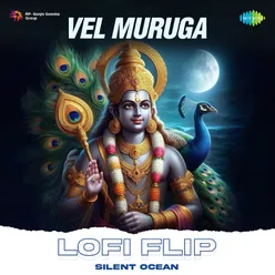 Vel Muruga Lofi Flip