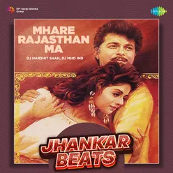 Mhare Rajasthan Ma - Jhankar Beats