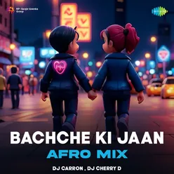 Bachche Ki Jaan - Afro Mix