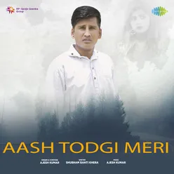 Aash Todgi Meri