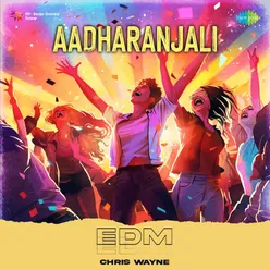 Aadharanjali - EDM