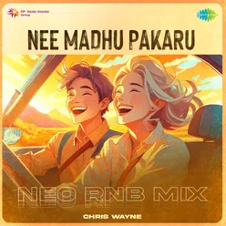 Nee Madhu Pakaru - Neo RnB Mix
