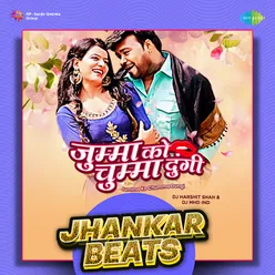 Jumma Ko Chumma Dungi - Jhankar Beats