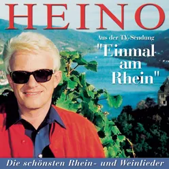 Einmal am Rhein - Heino singt die schönsten Weinlieder