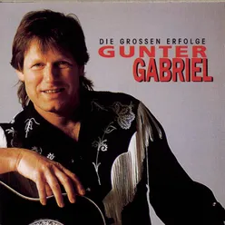 Gunter Gabriel - Die großen Erfolge