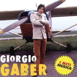 Giorgio Gaber  - I Miti Musica