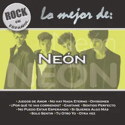 Rock En Español - Lo Mejor De Neon