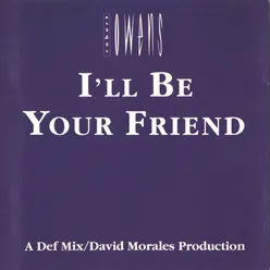 I'll Be Your Friend 7" Radio Mix