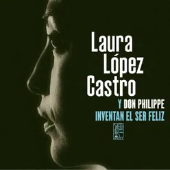 Laura López Castro Y Don Philippe Invental El Ser Feliz