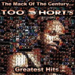 The Mack Of The Century... Too $hort's Greatest Hits