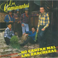 No Cantan Mal las Rancheras