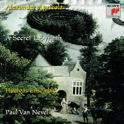 Alexander Agricola:  The Secret Labyrinth