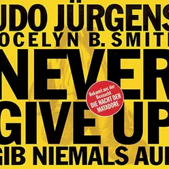 Never Give Up - Gib niemals auf (Radio Edit)