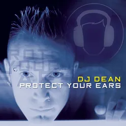 Protect Your Ears DJ Dean "Ballanation" Mix