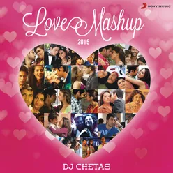 Love Mashup 2015 (By DJ Chetas)