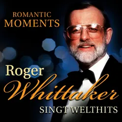 Romantic Memories - Roger Whittaker singt Welthits