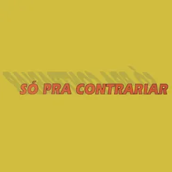 Só Pra Contrariar