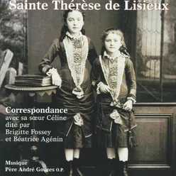 Sainte Thérèse de Lisieux : Correspondance avec sa soeur Céline