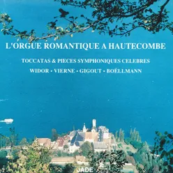 L'orgue romantique à Hautecombe : Toccatas & pièces symphoniques célèbres