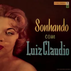 Sonhando com Luiz Claudio