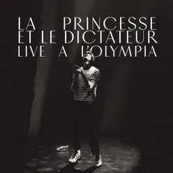 La princesse et le dictateur (Live à L'Olympia)