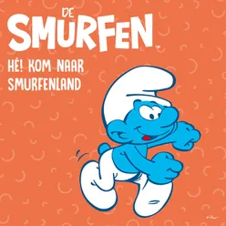 Hé, Kom Naar Smurfenland