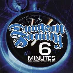 6 Minutes (Dungeon Family It's On)