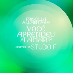 Você Aprendeu a Amar? (Acústico no Studio F)