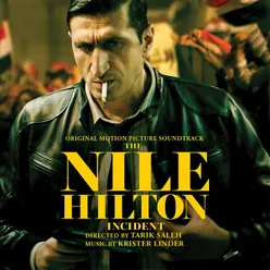 The Nile Hilton Incident Original Motion Picture Soundtrack