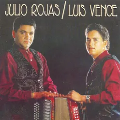 Julio Rojas & Luis Vence