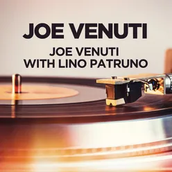 Joe Venuti with Lino Patruno